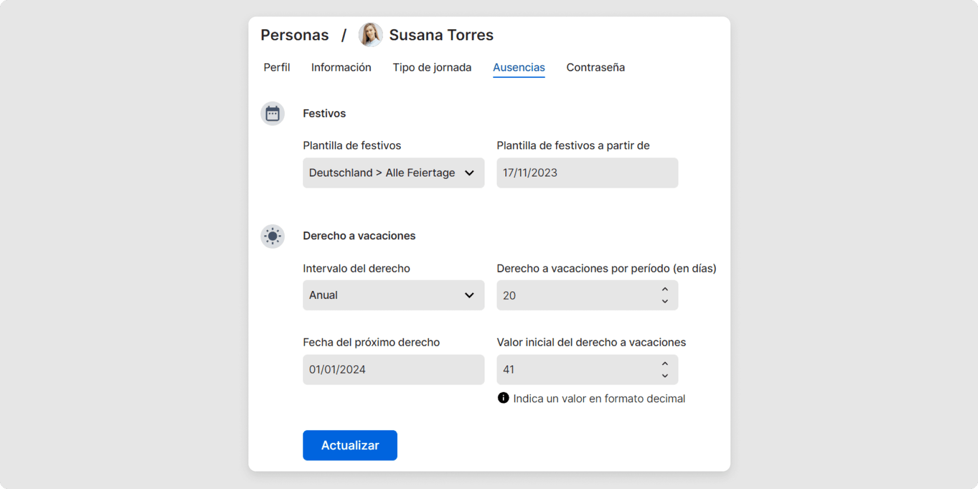 <p>El calendario de días festivos y el derecho a vacaciones se configuran en "Ausencias".</p>